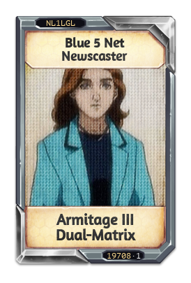 Blue 5 Net Newscaster Armitage III Dual-Matrix