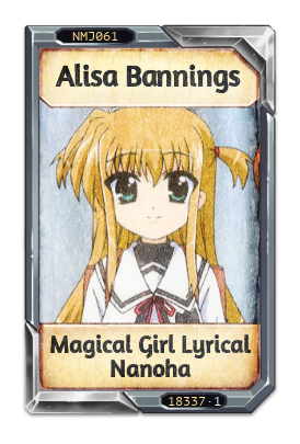 Alisa Bannings Magical Girl Lyrical Nanoha