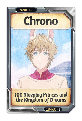 Chrono 100 Sleeping Princes and the Kingdom of Dreams