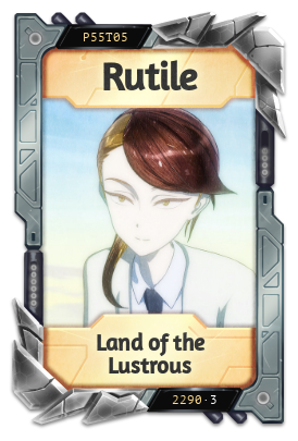 Rutile Land of the Lustrous
