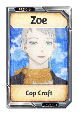 Zoe Cop Craft