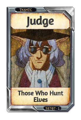 Judge Those Who Hunt Elves