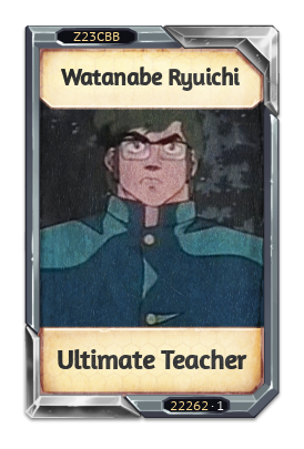 Watanabe Ryuichi Ultimate Teacher