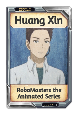 Huang Xin RoboMasters the Animated Series