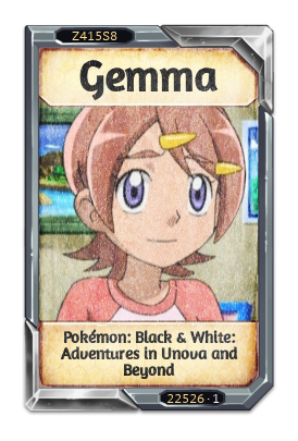 Gemma Pokémon: Black & White: Adventures in Unova and Beyond