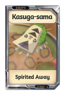 Kasuga-sama Spirited Away