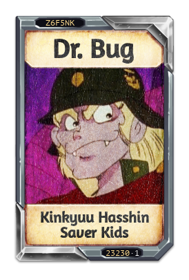 Dr. Bug Kinkyuu Hasshin Saver Kids