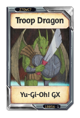 Troop Dragon Yu-Gi-Oh! GX