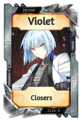 Violet Closers