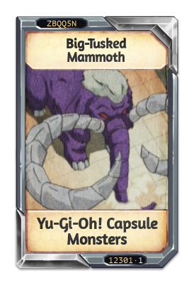 Big-Tusked Mammoth Yu-Gi-Oh! Capsule Monsters