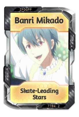 Banri Mikado Skate-Leading Stars