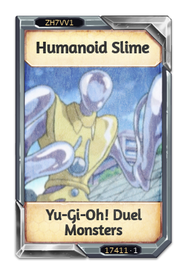 Humanoid Slime Yu-Gi-Oh! Duel Monsters