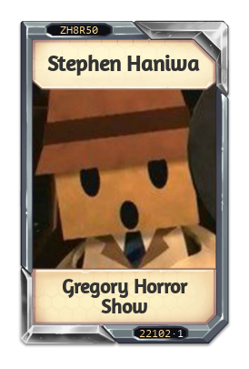 Stephen Haniwa Gregory Horror Show