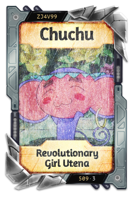 Chuchu Revolutionary Girl Utena