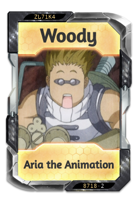 Woody Aria the Animation