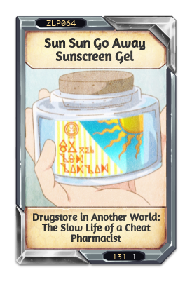 Sun Sun Go Away Sunscreen Gel Drugstore in Another World: The Slow Life of a Cheat Pharmacist