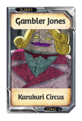 Gambler Jones Karakuri Circus