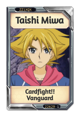 Taishi Miwa Cardfight!! Vanguard