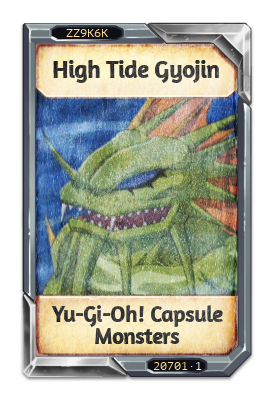 High Tide Gyojin Yu-Gi-Oh! Capsule Monsters